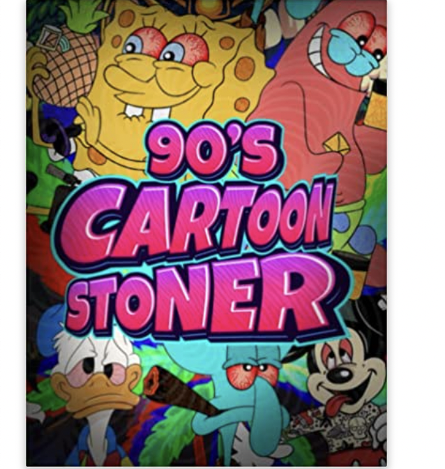 90s Cartoon Stoner Coloring Book For Adults: Trippy Coloring Book