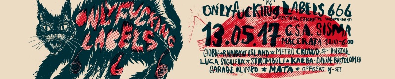 onlyfuckinglabels festival flyer volantino 13 maggio 2017 macerata rainbow island stromboli metro crowd giobia hartal