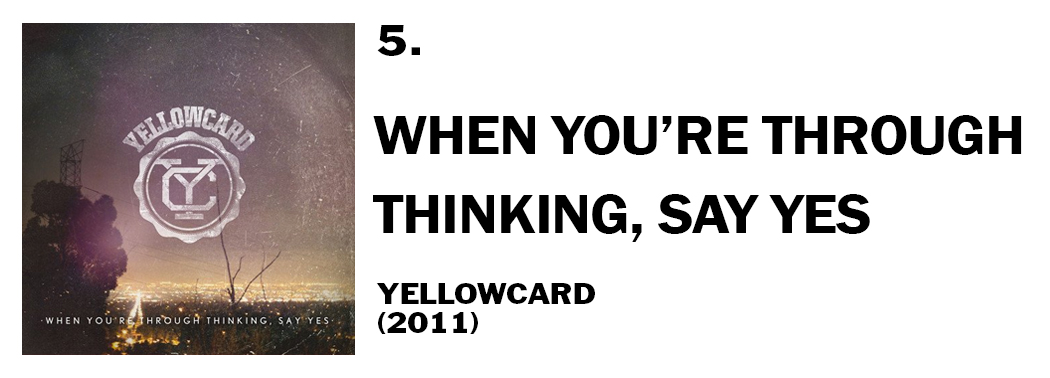 1546465115416-5-yellowcard-when-youre-through