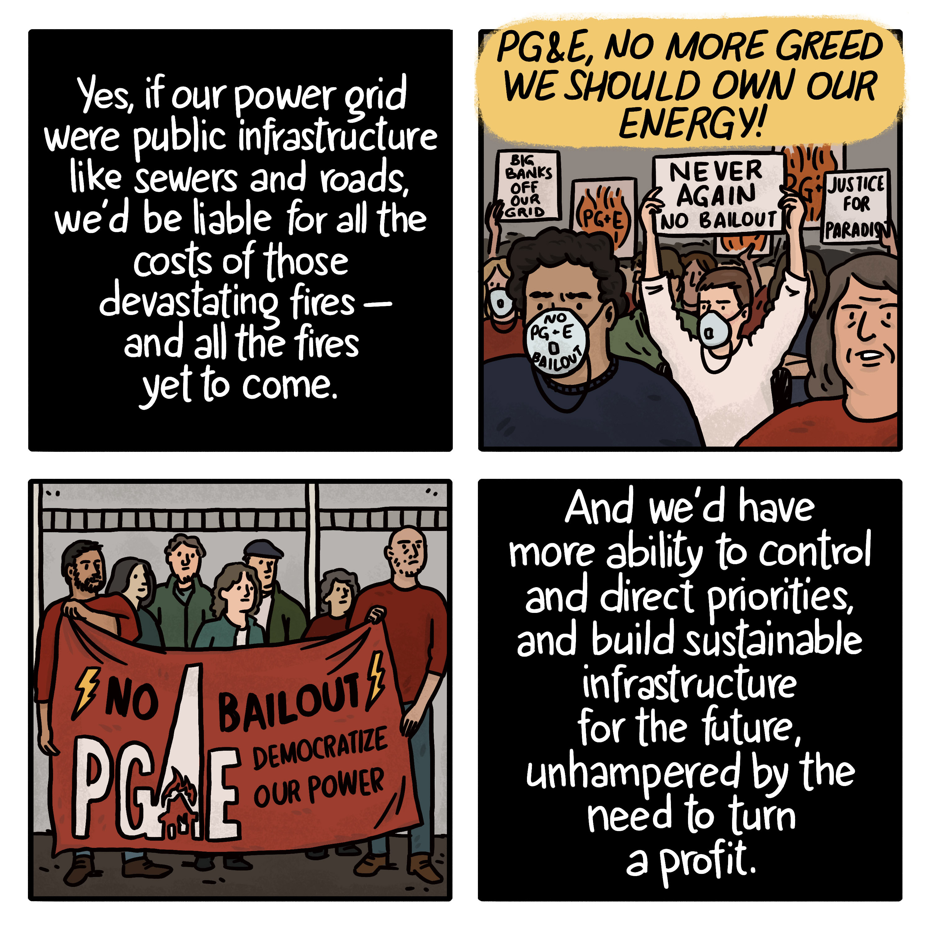 Four-panel illustration showing anti-PG&E protestors, who argue that if the power grid were public infrastructure instead of private, citizens would be directly on the hook for costs—but would have more control over how to build infrastructure for the future.