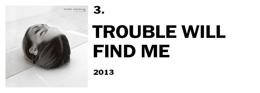 1557849509351-3-trouble-will-find-me