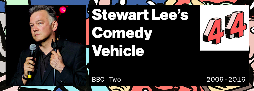 Stewart Lee's Comedy Vehicle VICE 50 Best British TV Shows
