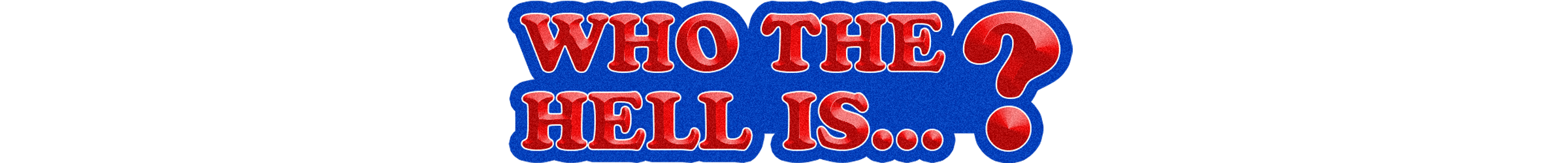 1568048922320-LOGO_WHO_THE_HELL_IS