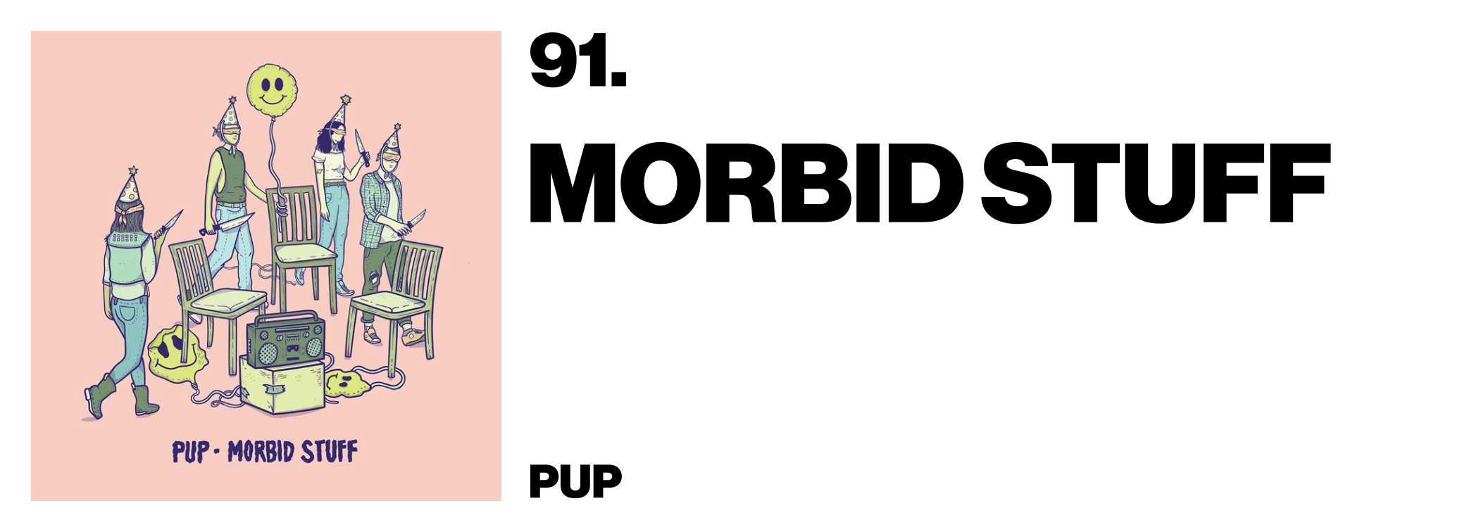 1575920228128-91-PUP-Morbid-Stuff