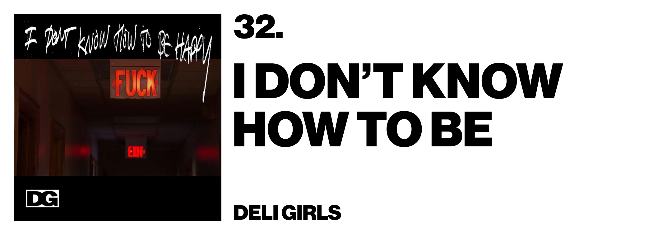 1576012555139-32-Deli-Girls-I-Don_t-Know-How-to-Be-Happy