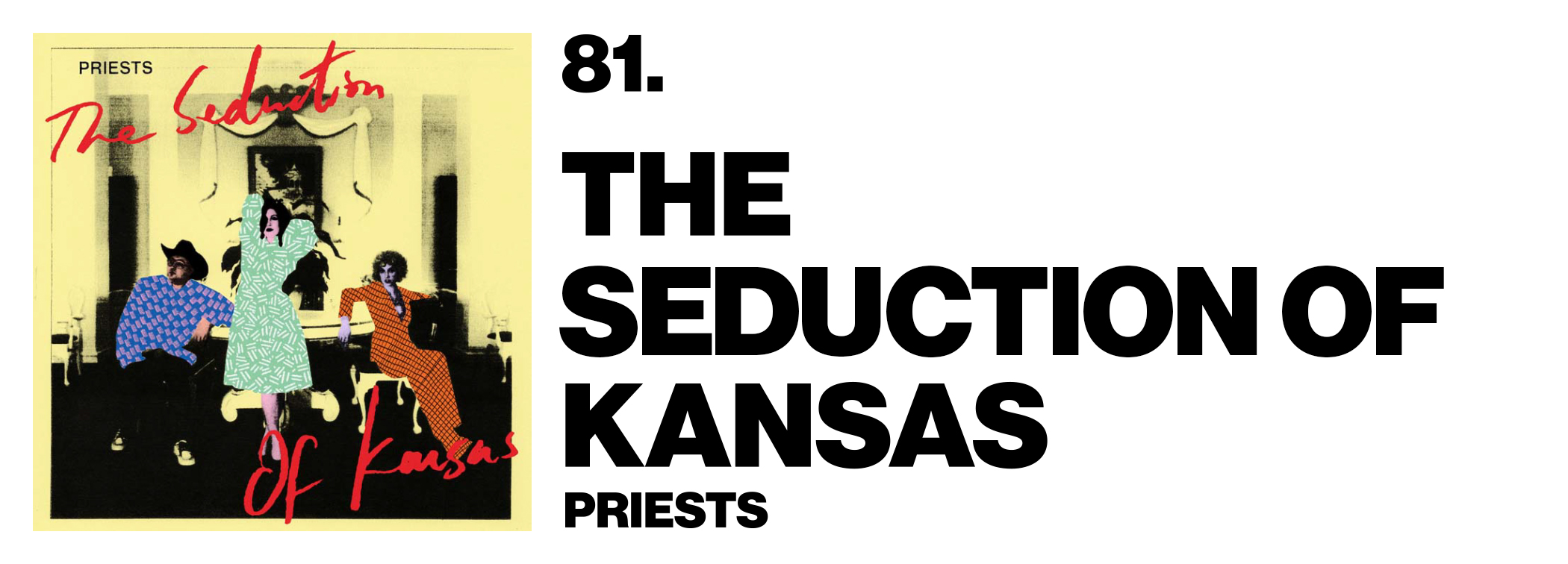 1576077140185-81-Priests-The-Seduction-Of-Kansas-