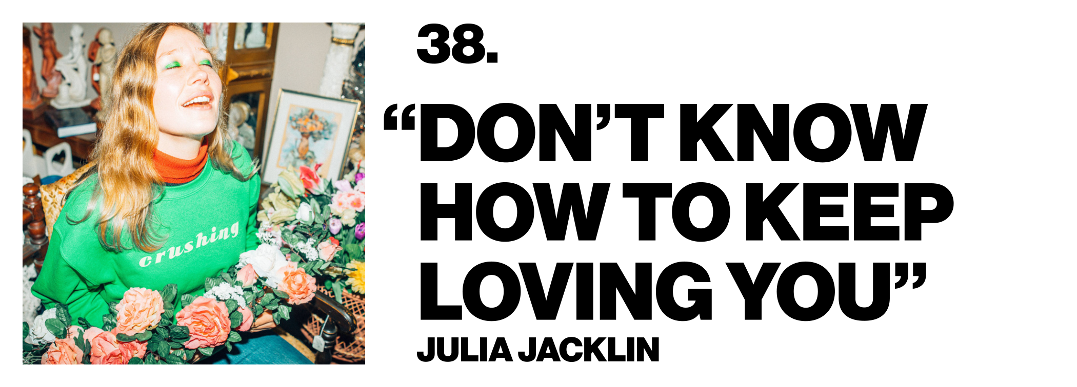 1576522591412-38-Julia-Jacklin-_Don_t-Know-How-to-Keep-Loving-You_