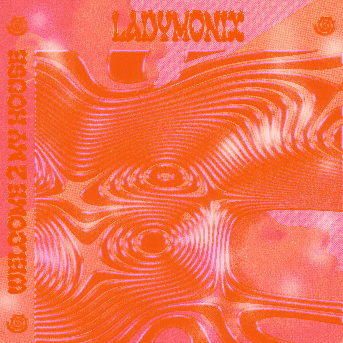 LadyMonix Welcome 2 My House album artwork