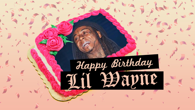 A Year of Lil Wayne: Happy Birthday Lil Wayne!