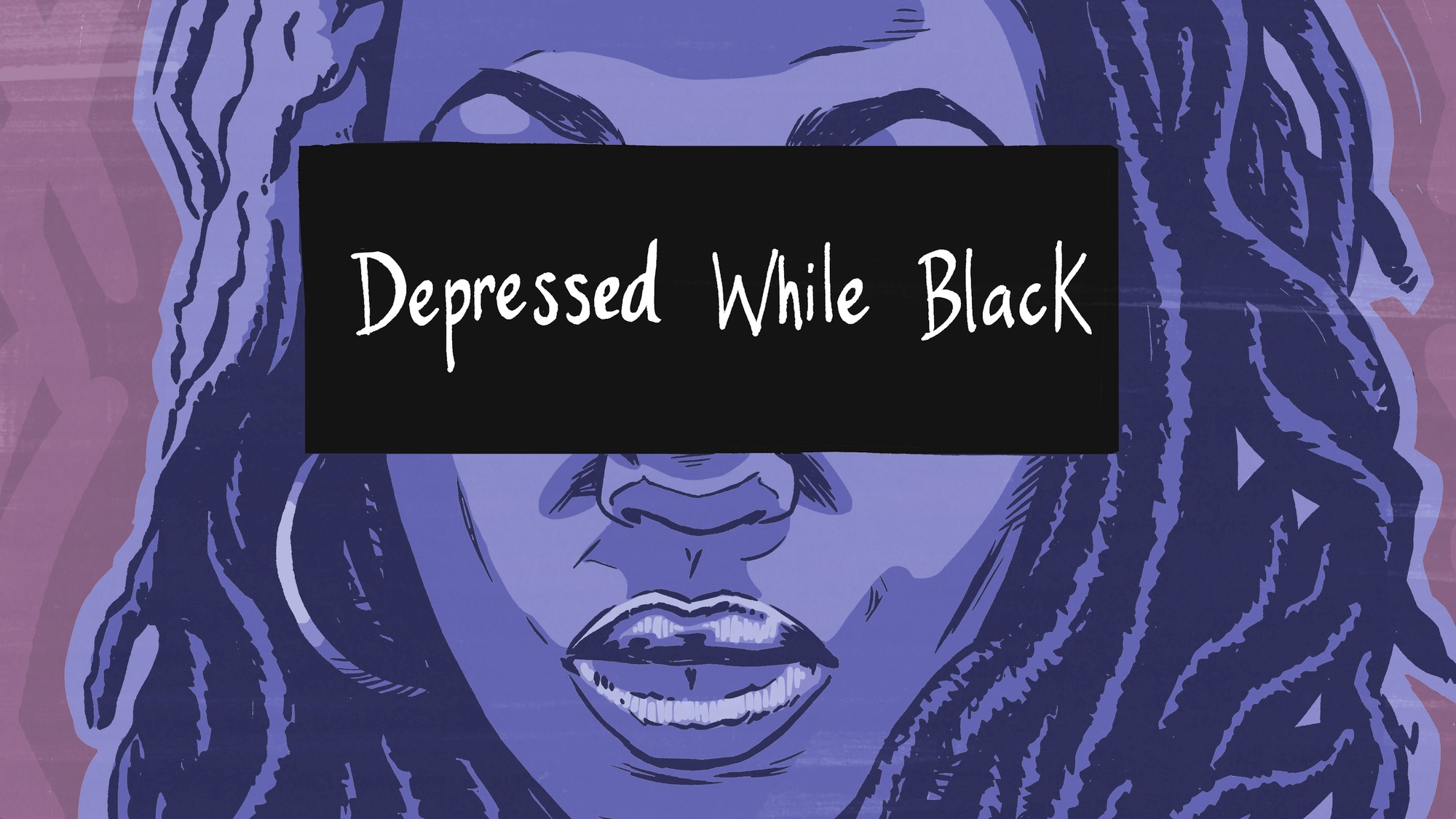 I Thought Depression Was A White People Disease A - 