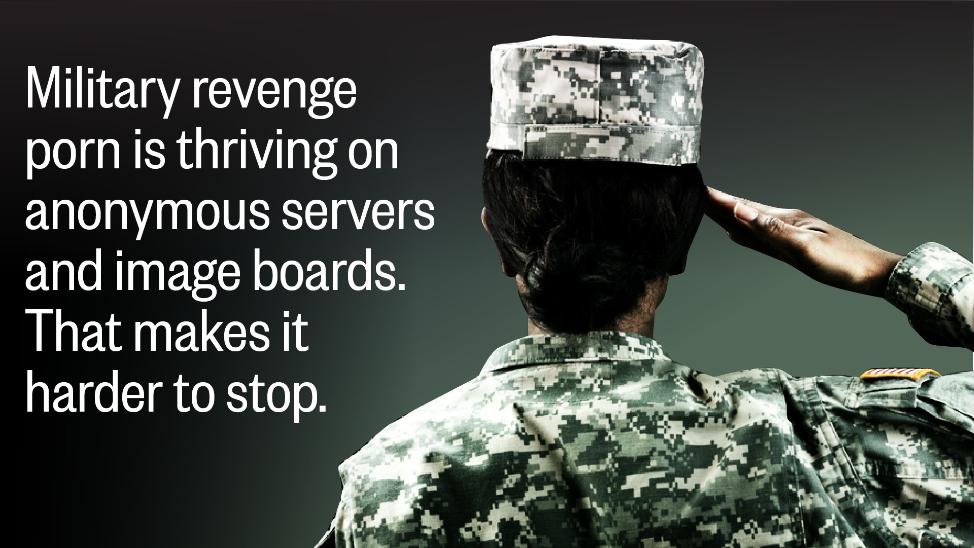 1920px x 768px - Military revenge porn is thriving on anonymous servers and image boards.  That makes it harder to stop.