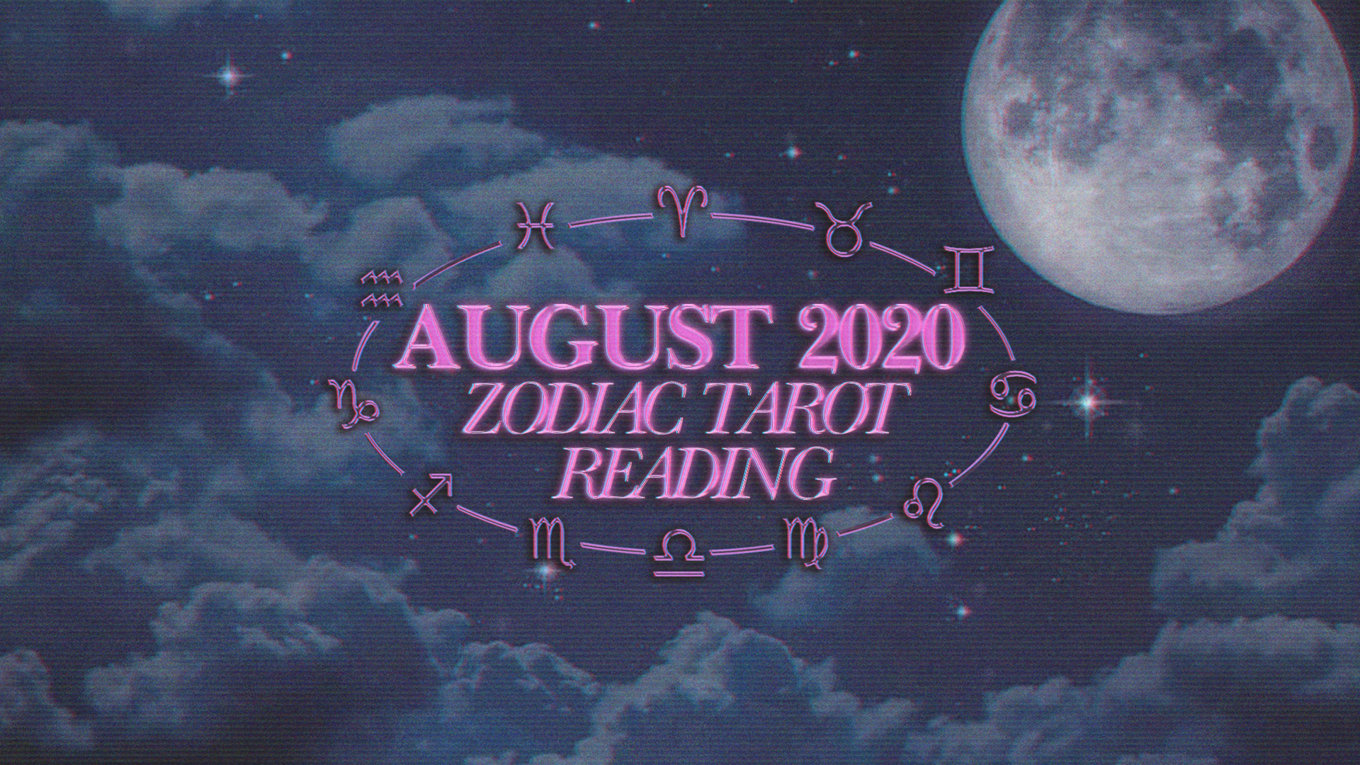 Your August 2020 Zodiac Reading the Fortuneteller