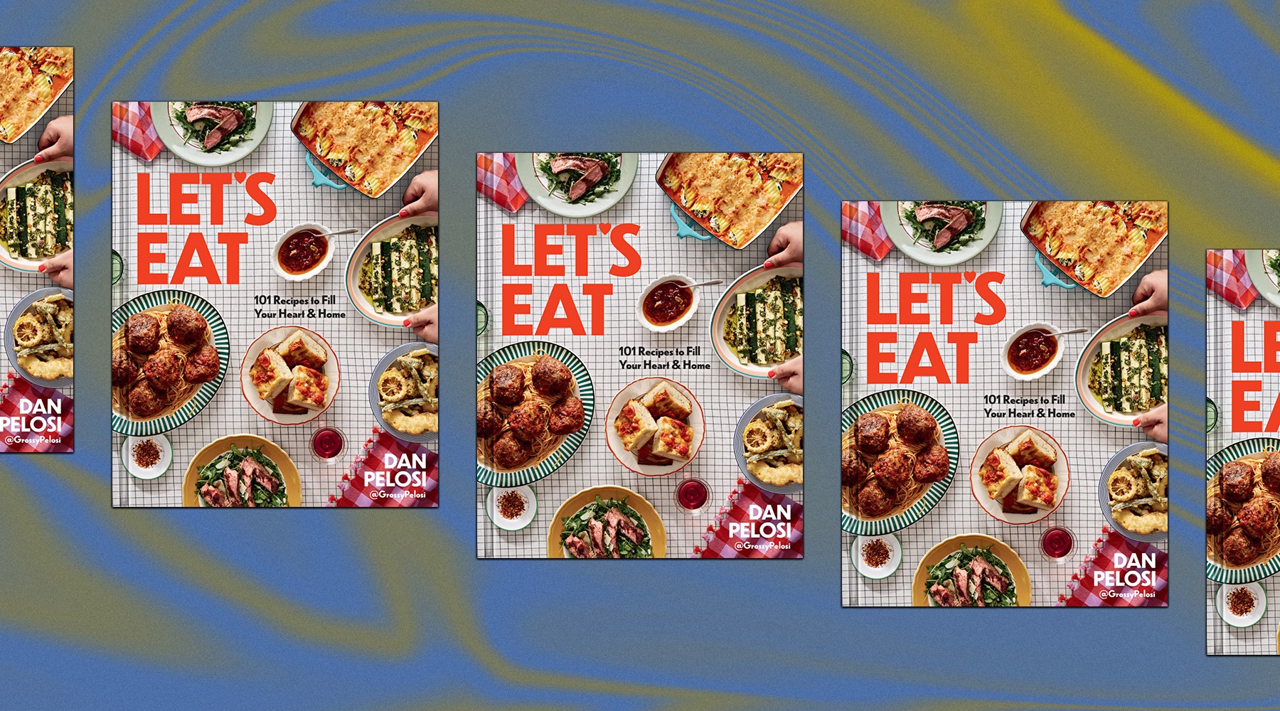 Let's Eat: 101 Recipes to Fill Your Heart & Home (Dan Pelosi) – Home Ec