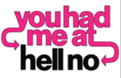 You-Had-Me-At-Hell-No_Logo-Ideas_Small_HF